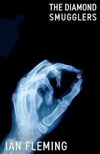 The Diamond Smugglers - Ian Fleming - E-Book