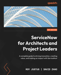 ServiceNow for Architects and Project Leaders - Roy Justus - E-Book