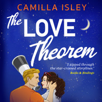 The Love Theorem - An unforgettable STEMinist romance for summer 2023, perfect for fans of Ali Hazelwood (Unabridged) - Camilla Isley - Hörbuch