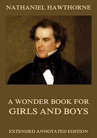 A Wonder Book For Girls & Boys - Nathaniel Hawthorne - E-Book