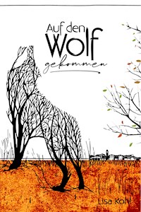 Auf den Wolf gekommen - Lisa Kohl - E-Book