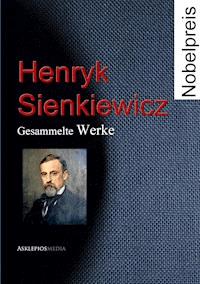 Henryk Sienkiewicz - Henryk Sienkiewicz - E-Book