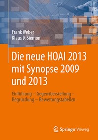 Die neue HOAI 2013 mit Synopse 2009 und 2013 - Frank Weber - E-Book
