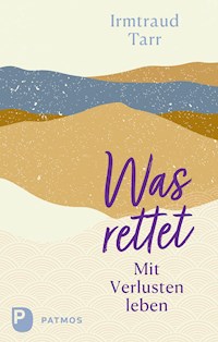 Was rettet - Irmtraud Tarr - E-Book