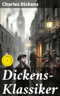 Dickens-Klassiker - Charles Dickens. - E-Book