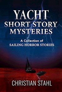 Yacht Short Story Mysteries - Christian Stahl - E-Book