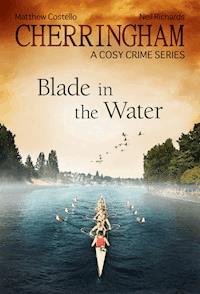 Cherringham - Blade in the Water - Matthew Costello - E-Book
