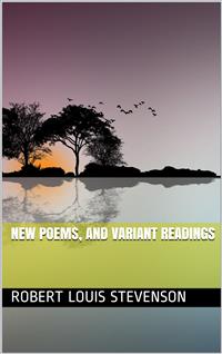 New Poems, and Variant Readings - Robert Louis Stevenson - E-Book