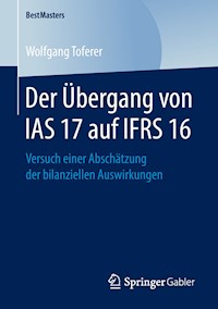 Der Übergang von IAS 17 auf IFRS 16 - Wolfgang Toferer - E-Book