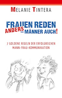 Frauen reden anders - Männer auch! - Melanie Tintera - E-Book