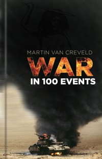 War in 100 Events - Martin van Creveld - E-Book