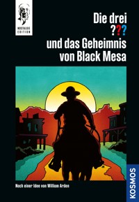 Die drei ??? und das Geheimnis von Black Mesa (drei Fragezeichen) - C. R. Rodenwald - E-Book