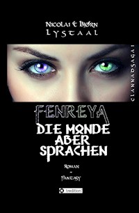 Fenreya: Die Monde aber sprachen - Bjørn Lystaal - E-Book