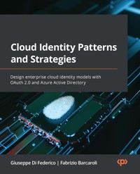 Cloud Identity Patterns and Strategies - Giuseppe Di Federico - E-Book