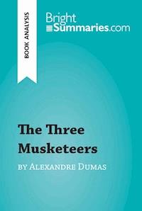 The Three Musketeers by Alexandre Dumas (Book Analysis) - Bright Summaries - E-Book