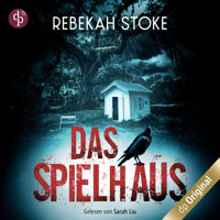 Das Spielhaus (Ungekürzt) - Rebekah Stoke - Hörbuch