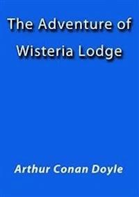 The adventure of Wisteria lodge - Arthur Conan Doyle - E-Book