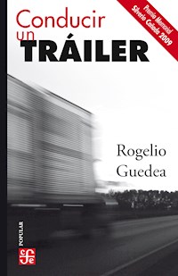Conducir un tráiler - Rogelio Guedea - E-Book