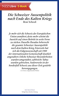 Die Schweizer Aussenpolitik nach Ende des Kalten Kriegs - René Schwok - E-Book