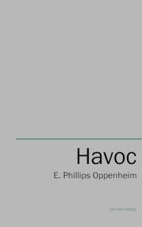 Havoc - E. Phillips Oppenheim - E-Book