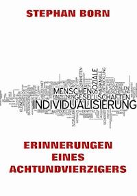 Erinnerungen eines Achtundvierzigers - Stephan Born - E-Book