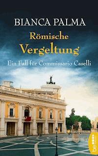 Römische Vergeltung - Bianca Palma - E-Book