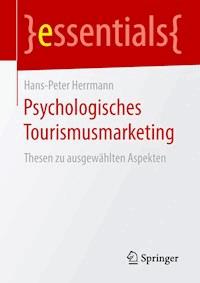 Psychologisches Tourismusmarketing - Hans-Peter Herrmann - E-Book