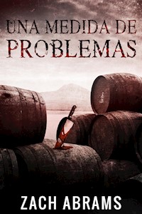 Una Medida De Problemas - Abrams Zach - E-Book