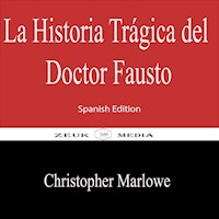 La Historia Trágica del Doctor Fausto - Christopher Marlowe - E-Book