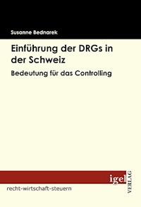 Einführung der DRGs in der Schweiz - Susanne Bednarek - E-Book