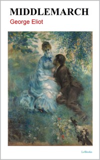 MIDDLEMARCH - George (Mary Ann Evans) Eliot - E-Book
