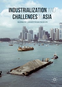 Industrialization and Challenges in Asia - Kankesu Jayanthakumaran - E-Book