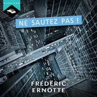 Ne sautez pas ! - Frédéric Ernotte - Hörbuch