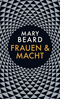 Frauen und Macht - Mary Beard - E-Book