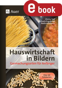 Hauswirtschaft in Bildern - Garmachungsarten - Christa Troll - E-Book