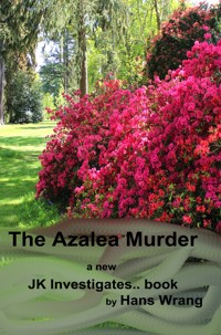 The Azalea Murder - Wrang Hans - E-Book