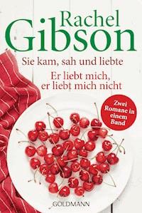 Sie kam, sah und liebte/Er liebt mich, er liebt mich nicht - Rachel Gibson - E-Book
