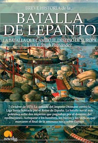 Breve historia de la batalla de Lepanto - Luis E. Íñigo Fernández - E-Book