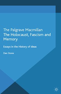 The Holocaust, Fascism and Memory - D. Stone - E-Book