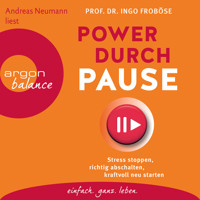 Power durch Pause - Stress stoppen, richtig abschalten, kraftvoll neu starten (Gekürzte Lesung) - Ingo Froböse - Hörbuch