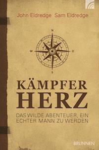 Kämpferherz - John Eldredge - E-Book