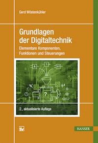 Grundlagen der Digitaltechnik - Gerd Walter Wöstenkühler - E-Book