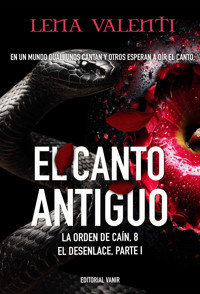 EL CANTO ANTIGUO - Lena Valenti - E-Book