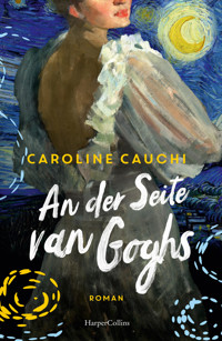 An der Seite van Goghs - Caroline Cauchi - E-Book