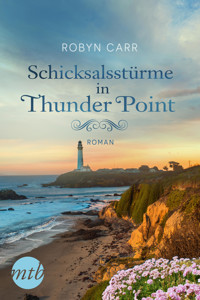 Schicksalsstürme in Thunder Point - Robyn Carr - E-Book