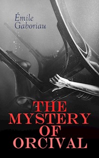 The Mystery of Orcival - Emile Gaboriau - E-Book