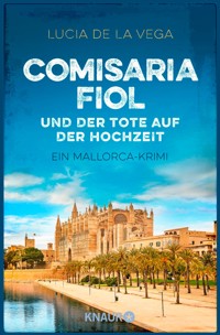 Comisaria Fiol und der Tote auf der Hochzeit - Lucia de la Vega - E-Book + Hörbuch