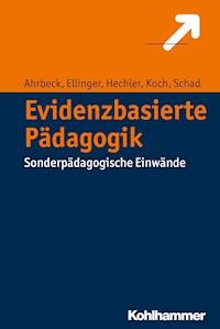 Evidenzbasierte Pädagogik - Bernd Ahrbeck - E-Book