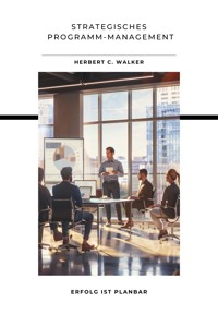 Strategisches Programm-Management - Herbert C. Walker - E-Book
