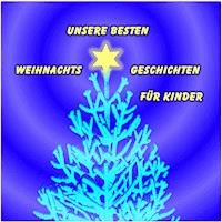 Unsere besten Weihnachtsgeschichten für Kinder - Sven von Strauch - Hörbuch